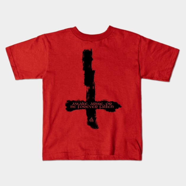 Awake, Arise. Or Be Forever Fallen Kids T-Shirt by artpirate